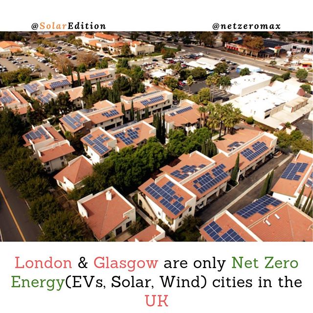 London & Glasgow are only Net Zero Energy(EVs, Solar, Wind) cities in the UK