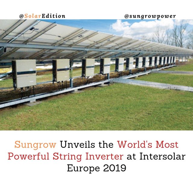 Sungrow Unveils the World’s Most Powerful String Inventer at Intersolar Europe 2019