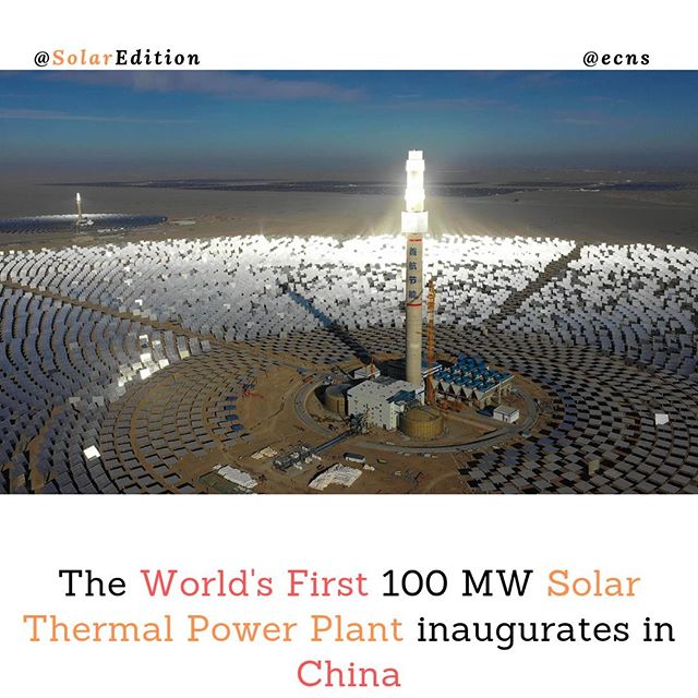 The World's First 100 MW Solar Thermal Power Plant inaugurates in China
